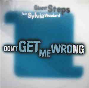 Giant Steps Feat Sylvia Woodard - Don't Get Me Wrong