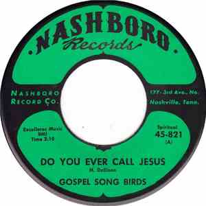 Gospel Song Birds - Do You Ever Call Jesus / Let Jesus Lead You