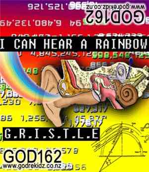 G.R.I.S.T.L.E - I Can Hear A Rainbow