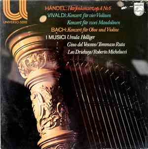 I Musici - Handel: Harp Concerto, Op.4 No.6 / Vivaldi: Concerto For Four Violins / Vivaldi: Concerto For Two Mandolins / Bach: Concerto For Oboe And Violin