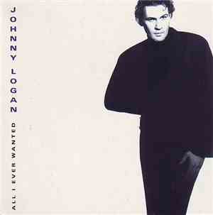 Johnny Logan - All I Ever Wanted