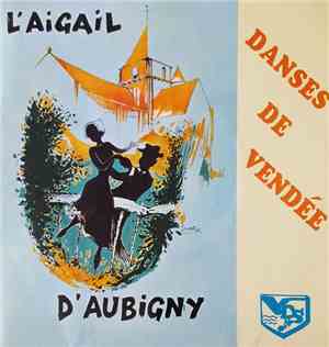 L'aigail D'Aubigny - Danses De Vendée