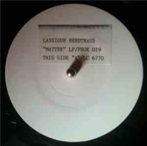 Lassigue Bendthaus - Matter