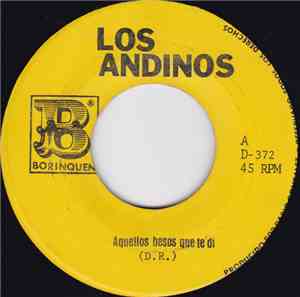 Los Andinos - Aquellos Besos Que Te Di / Un Viejo Amor