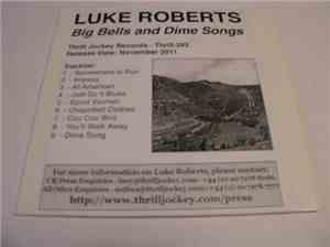 Luke Roberts - Big Bells And Dime Songs