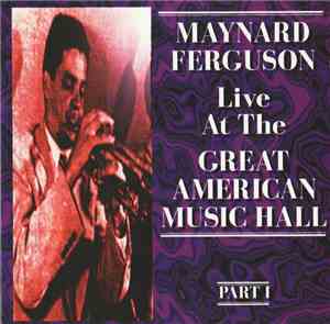 Maynard Ferguson - Live At The Great American Music Hall Part I