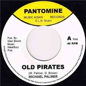 Michael Palmer / Glen Brown - Old Pirates / Music In Me