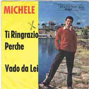 Michele  - Ti Ringrazio Perchè / Vado Da Lei