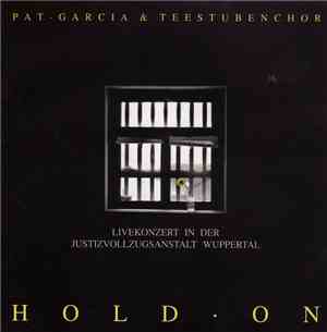 Pat Garcia  & Teestubenchor - Hold On