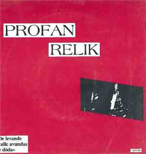 Profan Relik - De Levande Skulle Avundas De Döda