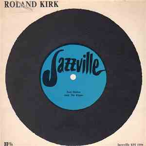 Roland Kirk - Soul Station / Jack The Ripper
