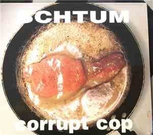 Schtum - Corrupt Cop