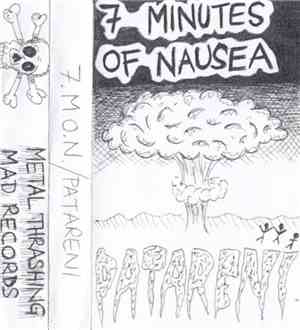 Seven Minutes Of Nausea / Patareni - Seven Minutes Of Nausea / Patareni