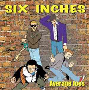 Six Inches - Average Joes