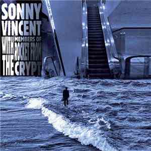 Sonny Vincent With Members Of Rocket From The Crypt - Sonny Vincent With Members Of Rocket From The Crypt