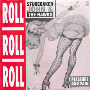 Studebaker John & The Hawks - Roll Roll Roll