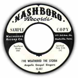 The Angelic Gospel Singers - I've Weathered The Storm / Every Day