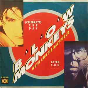 The Blow Monkeys With Curtis Mayfield - (Celebrate) The Day After You
