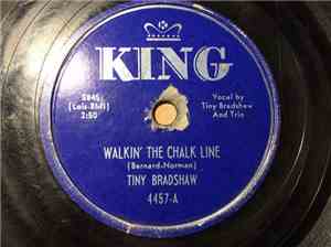 Tiny Bradshaw - Walkin' The Chalk Line / Bradshaw Boogie