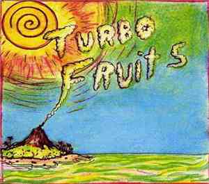 Turbo Fruits - Turbo Fruits
