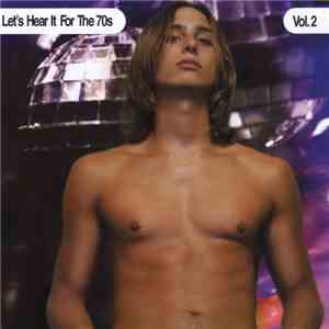 Various - Let's Hear It For The 70s Vol. 2