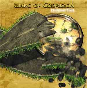 Wake Of Confusion - Changing Times