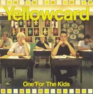 Yellowcard - One For The Kids
