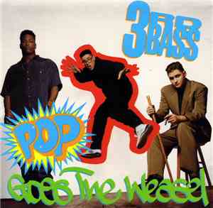 3rd Bass - Pop Goes The Weasel