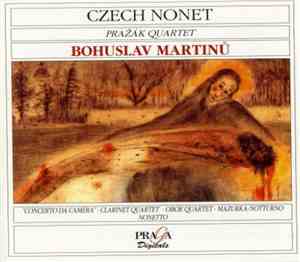 Bohuslav Martinů / Czech Nonet, Pražák Quartet - Chamber Music