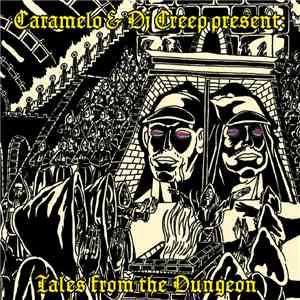 Caramelo , Dj Creep  - Tales From The Dungeon