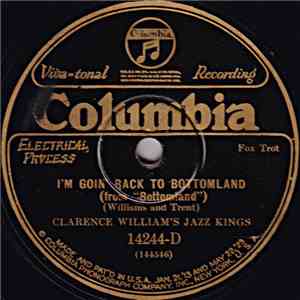 Clarence William's Jazz Kings - I'm Goin' Back To Bottomland / You'll Long For Me (When The Cold Winds Blow)