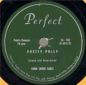 Coon Creek Girls / The Carter Family - Pretty Polly / Beautiful Isle O'er The Sea