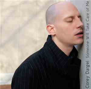 Corey Dargel - Someone Will Take Care Of Me
