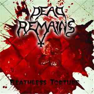 Dead Remains - Deathless Torture