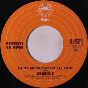 Essence  - I Ain't Much, But I'm All I Got