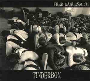 Fred Eaglesmith - Tinderbox