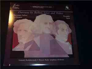 Gennadi Rozhdestvensky, Большой Симфонический Оркестр Всесоюзного Радио - Overtures by Berlioz, Liszt and Weber