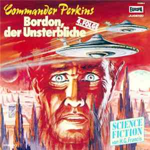 H. G. Francis - Commander Perkins 4 - Bordon, Der Unsterbliche