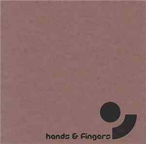 Hands & Fingers - Hands & Fingers