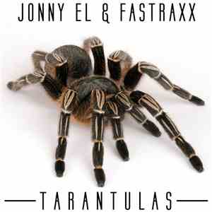 Jonny EL & Fastraxx - Tarantulas