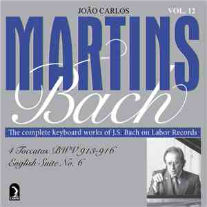 João Carlos Martins - Bach - 4 Toccatas BWV 913-916; English Suite No. 6