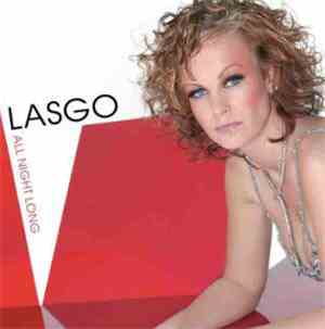 Lasgo - All Night Long