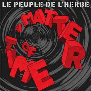 Le Peuple De L'Herbe - A Matter Of Time