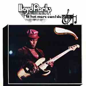 Lloyd Parks - What More Can I Do