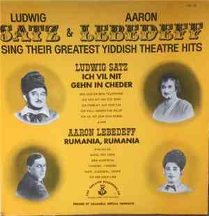 Ludwig Satz & Aaron Lebedeff - Sing Their Greatest Yiddish Theatre Hits