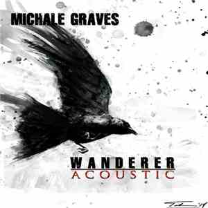 Michale Graves - Wanderer Acoustic