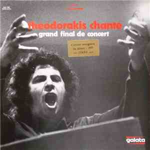 Mikis Theodorakis - Theodorakis Chante, Grand Final De Concert