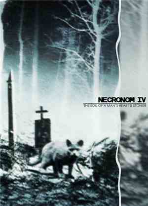 Necronom IV - The Soil Of A Man's Heart Is Stonier