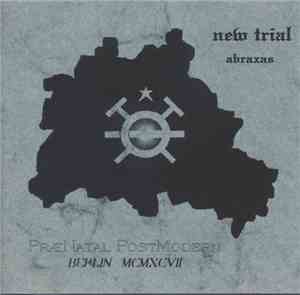 New Trial, Abraxas - PræNatal PostModern (Berlin MCMXCVII)