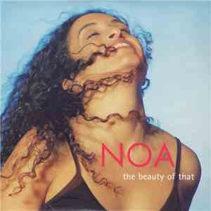 Noa - The Beauty Of That